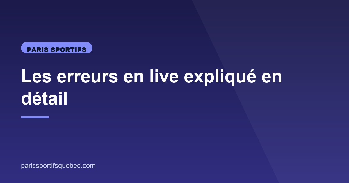 Illustration de l'article consacré aux erreurs en live