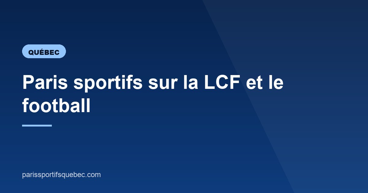 Illustration de l'article consacré aux paris sur la LCF